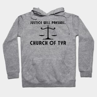 Justice will prevail - church of Tyr Hoodie